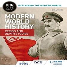 Ocr Gcse History Explaining The Modern World: Modern World History Period And Depth Studies