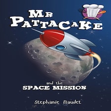 Mr Pattacake And The Space Mission