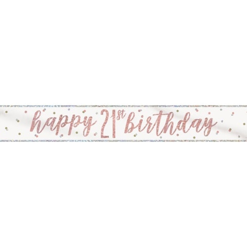 Rose Gold Glitz Happy 21st Birthday Holographic Foil Banner 274cm