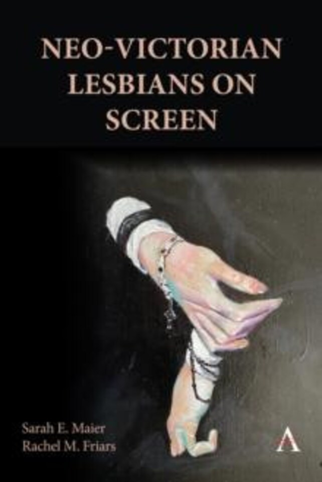 Neo-Victorian Lesbians on Screen Hardback Book
