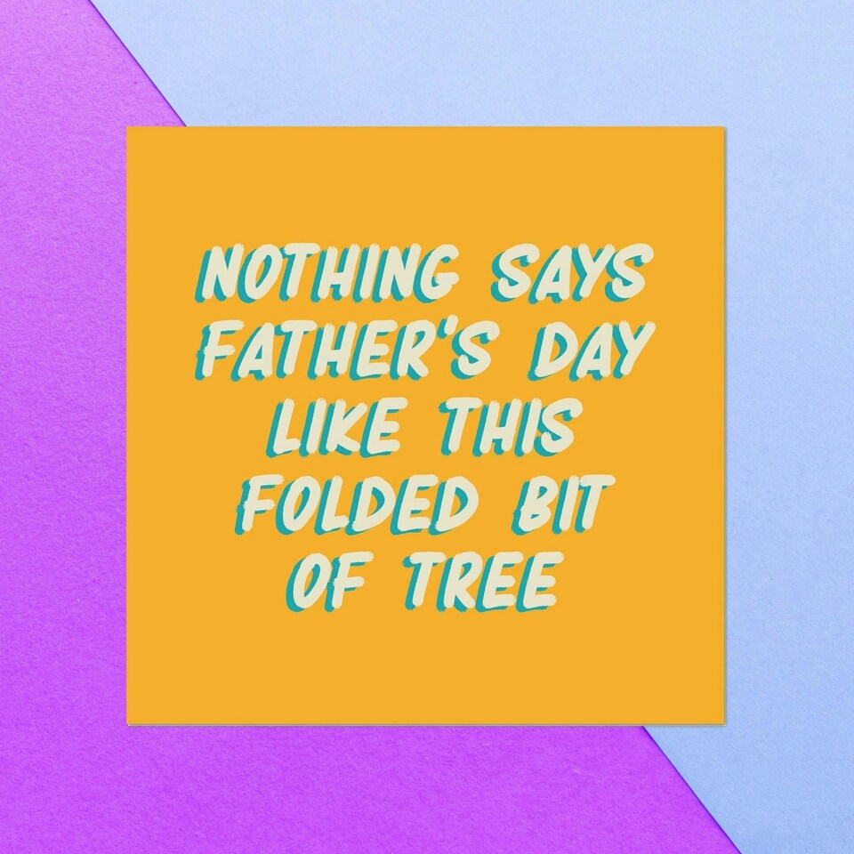 Nothing Says I Love You Like A Folded Bit Of Tree Square Greetings Card