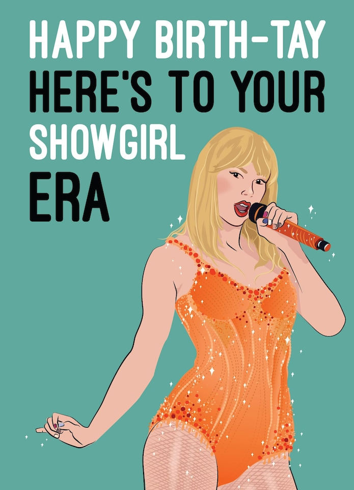 image 1 of Happy Birth-Tay Here's To Your Showgirl Era - Funny Taylor Swift Birthday Card