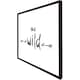 image 3 of Be wild. inspirational quote (Picture Frame) White | L