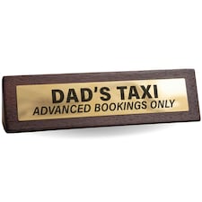 Wooden Desk Sign - Dad's Taxi