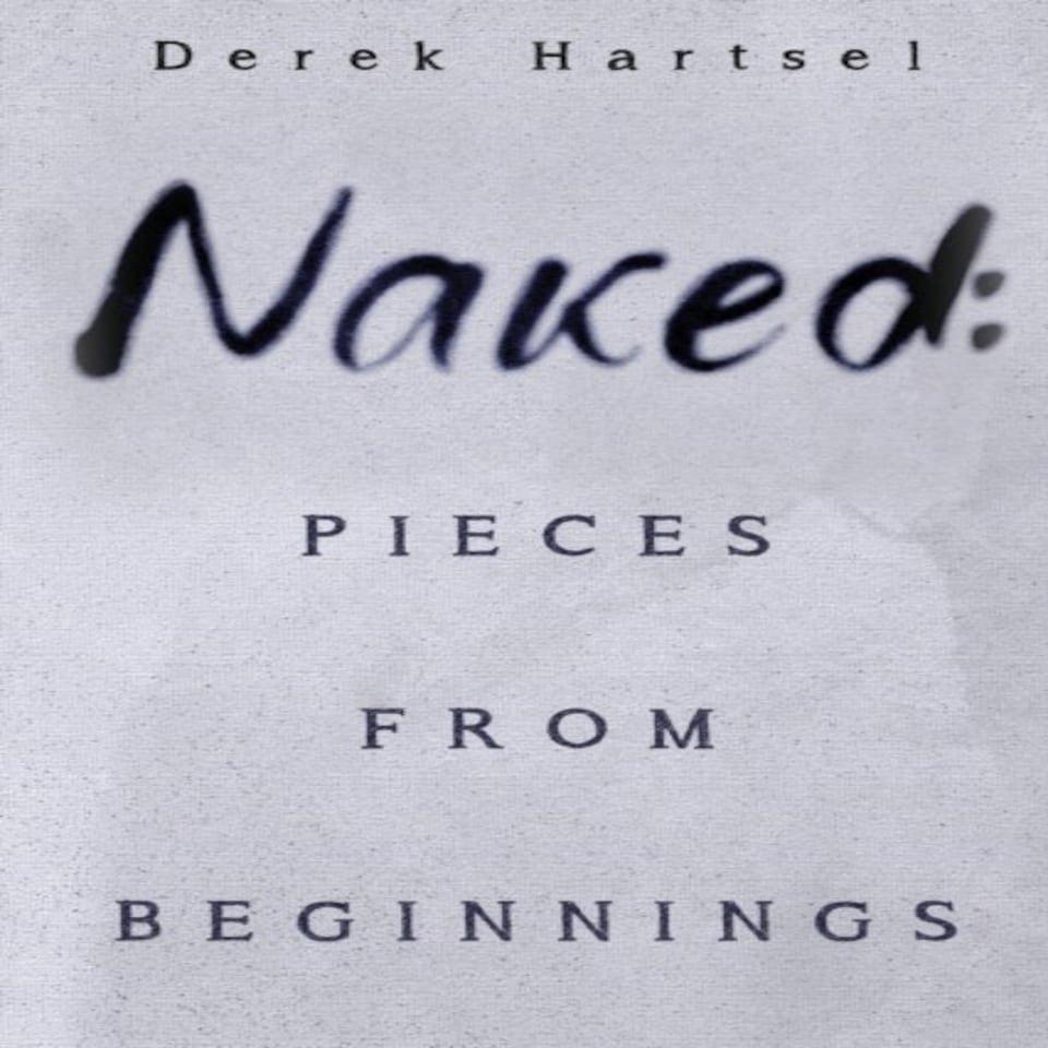 Naked: Pieces From Beginnings