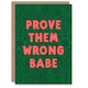image 1 of Prove Them Wrong Babe Floral Motivational Art Card