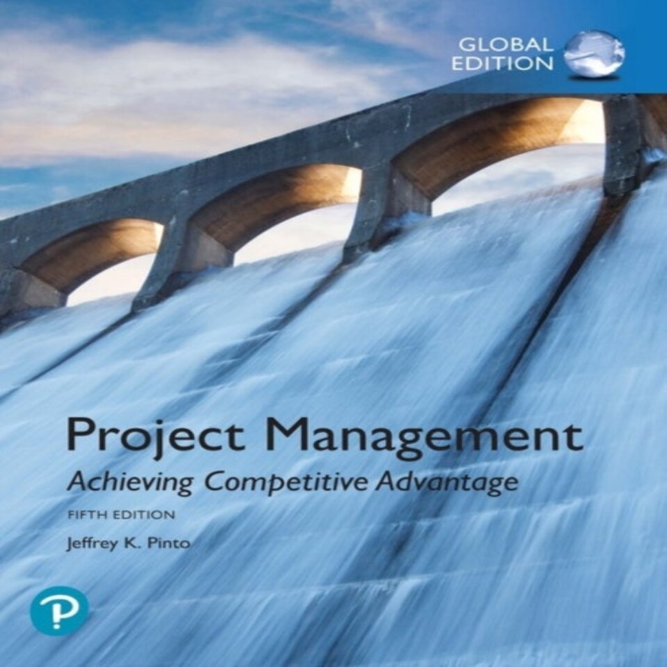 Project Management: Achieving Competitive Advantage Global Edition