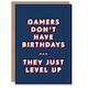 image 1 of Gamers Just Level Up Fun Bold Simple Modern For Him Birthday Card