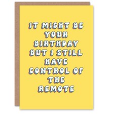 Still Have Control Remote Cheeky Kids Child Kids Funny Birthday Card