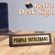 image 2 of Wooden Desk Sign - People Intolerant