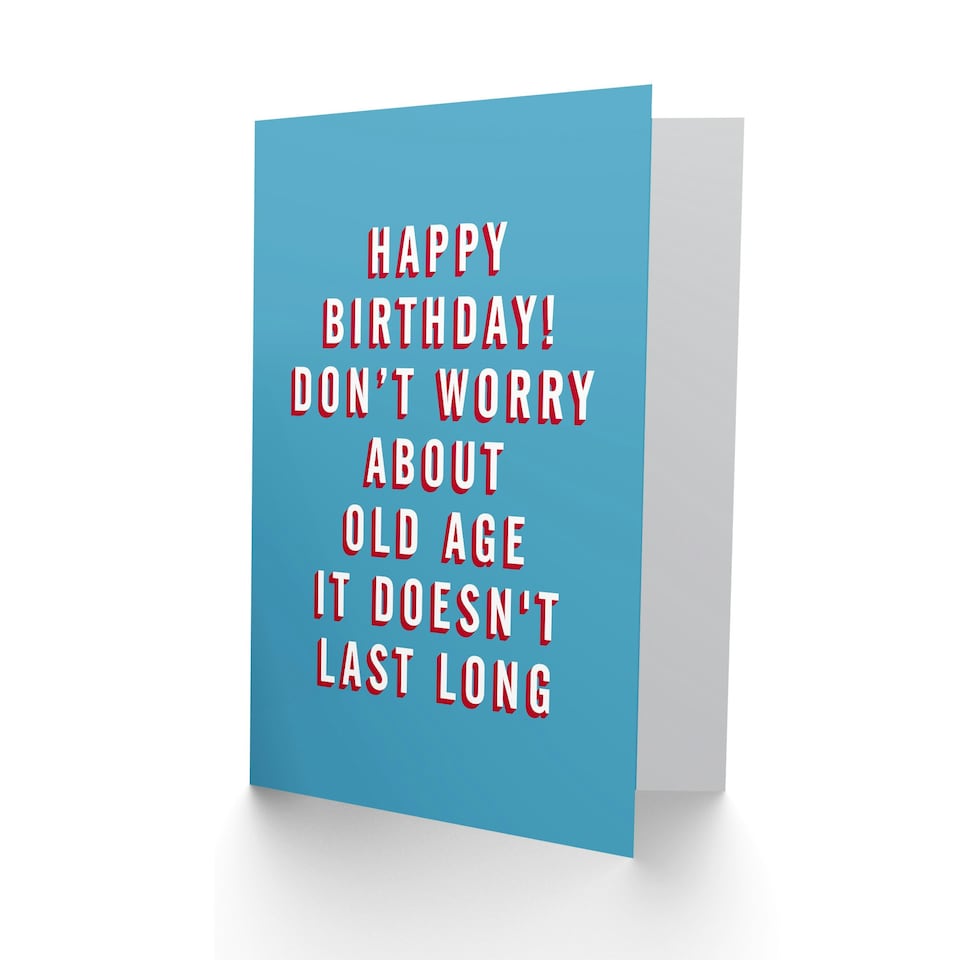 image 1 of Old Age Doesn't Last Long Him Dad Friend Joke Funny Birthday Card
