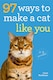image 1 of 97 Ways To Make A Cat Like You