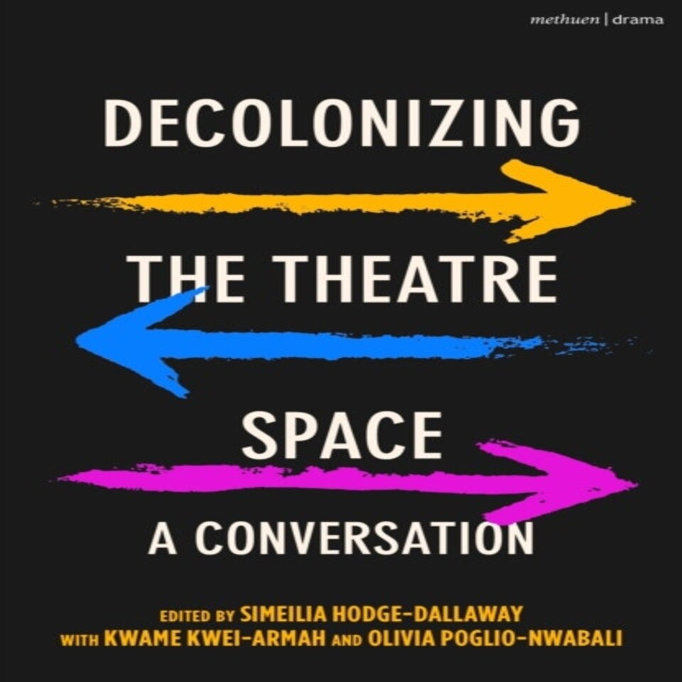 Decolonizing The Theatre Space
