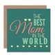 image 1 of Best Mom In The World Love Heart Teal Mothers Day Card