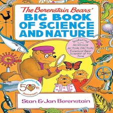 Berenstain Bears' Big Book of Science and Nature by Berenstain