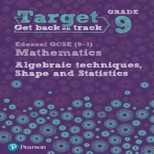 Target Grade 9 Edexcel Gcse (9-1) Mathematics Algebraic Techniques Shape And Statistics Workbook