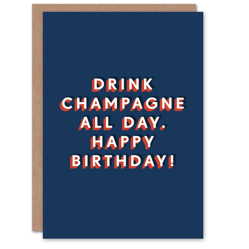 image 1 of Drink Champagne All Day Bold Simple For Him Birthday Card