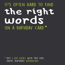 Seriously Just Kidding, Birthday Card for Him, "It's Often Hard to Find The Right Words On a Birthday Card!" Male Birthday Card, Funny Birthday Card for Him