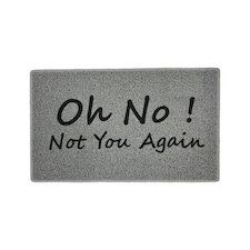 The "Oh NO, Not You Again" Doormat