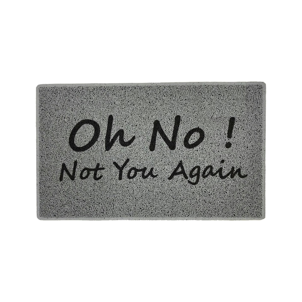 image 1 of The "Oh NO, Not You Again" Doormat