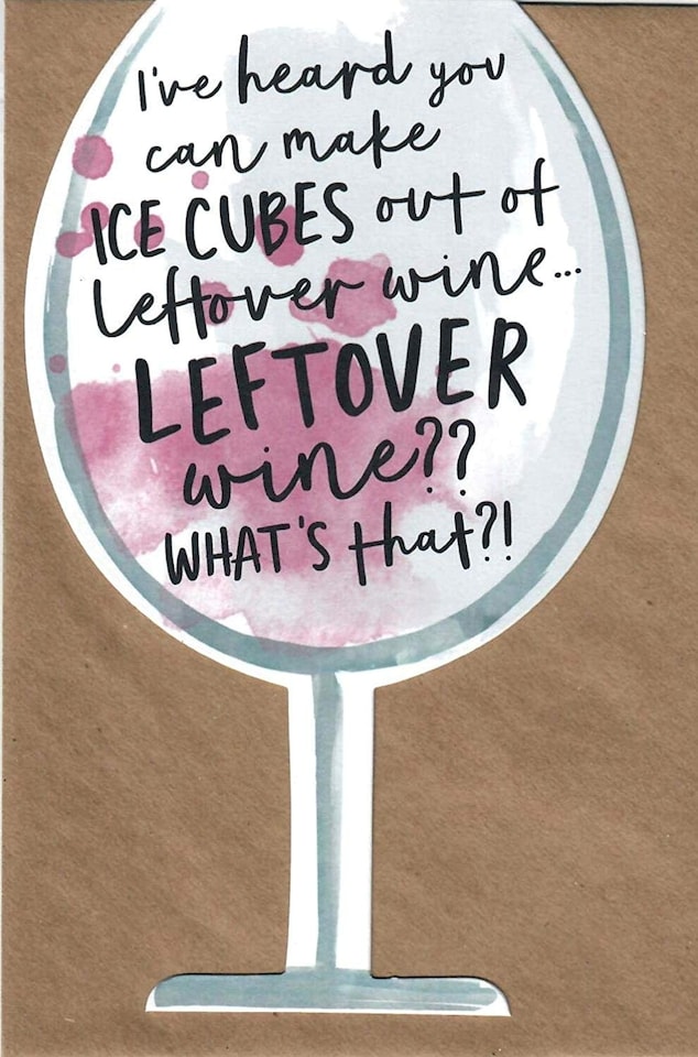 You Can Make Ice Cubes Out of Leftover Wine Birthday Card Humour Hanson White