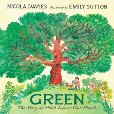Green: The Story Of Plant Life On Our Planet