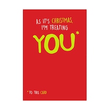 Seriously Just Kidding Humorous Christmas Card, As it's Christmas, I'm Treating You *to this card, 17.6 x 12.4 cms, Multi-Coloured