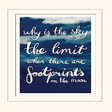 WHY IS THE SKY THE LIMIT - AG PRINTS