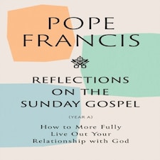 Reflections On The Sunday Gospel (year A)