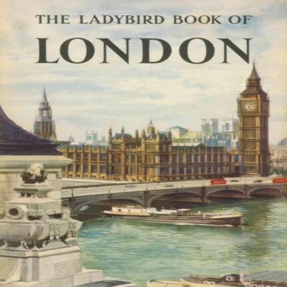 The Ladybird Book Of London