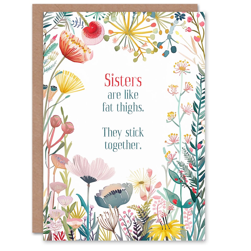 image 1 of Happy Flowers Sisters Stick Together Fat Thighs Birthday Greeting Card