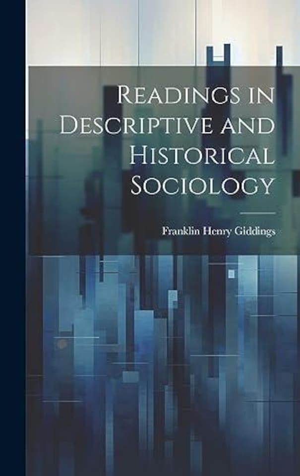 Readings in Descriptive and Historical Sociology Hardback Book