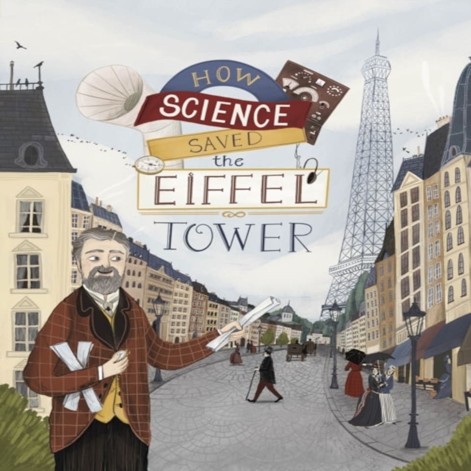 How Science Saved The Eiffel Tower