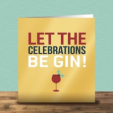 Let The Celebrations Be Gin!- Foiled Christmas Card