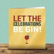 image 1 of Let The Celebrations Be Gin!- Foiled Christmas Card