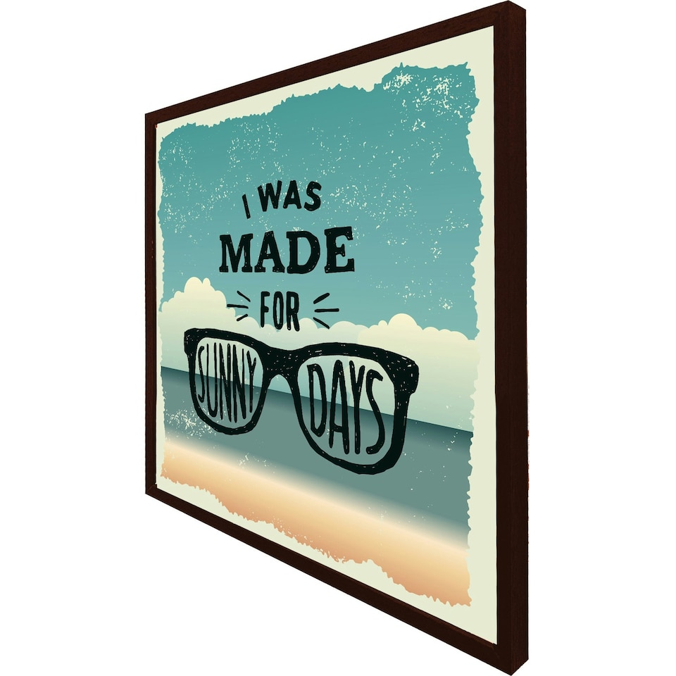 image 1 of I was made for sunny days (Picutre Frame) Brown | XL