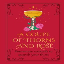 A Coupe Of Thorns And Rose