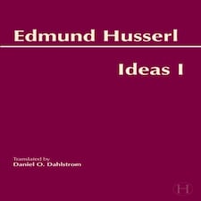 Ideas For A Pure Phenomenology And Phenomenological Philosophy