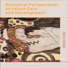 Historical Perspectives On Infant Care &