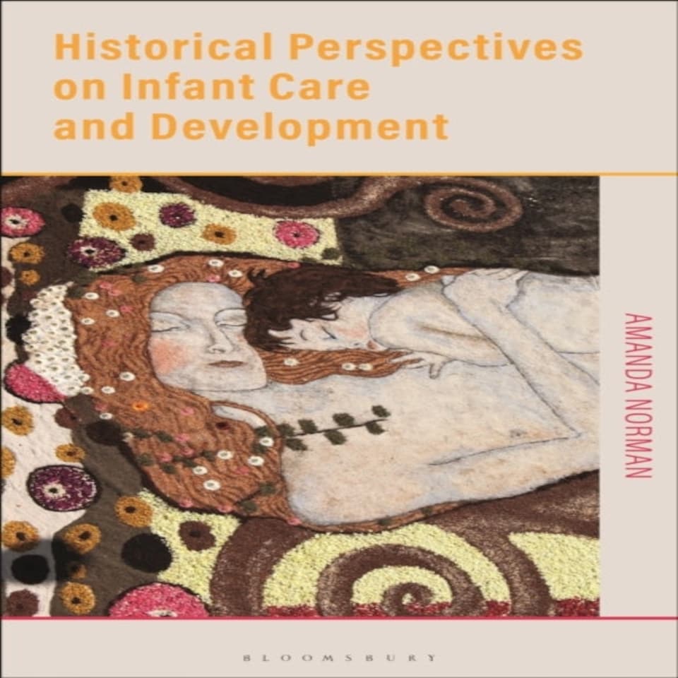 Historical Perspectives On Infant Care &
