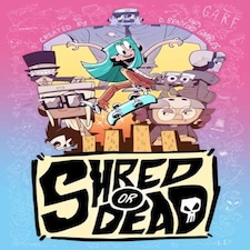 Shred Or Dead