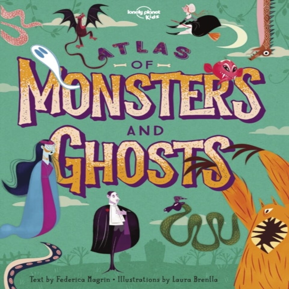 Lonely Planet Kids Atlas Of Monsters And Ghosts