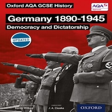 Oxford Aqa History For Gcse: Germany 1890-1945: Democracy And Dictatorship