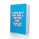 image 2 of Couldn't Ask Better Have Tried Fun Funny Fathers Day Dad Card