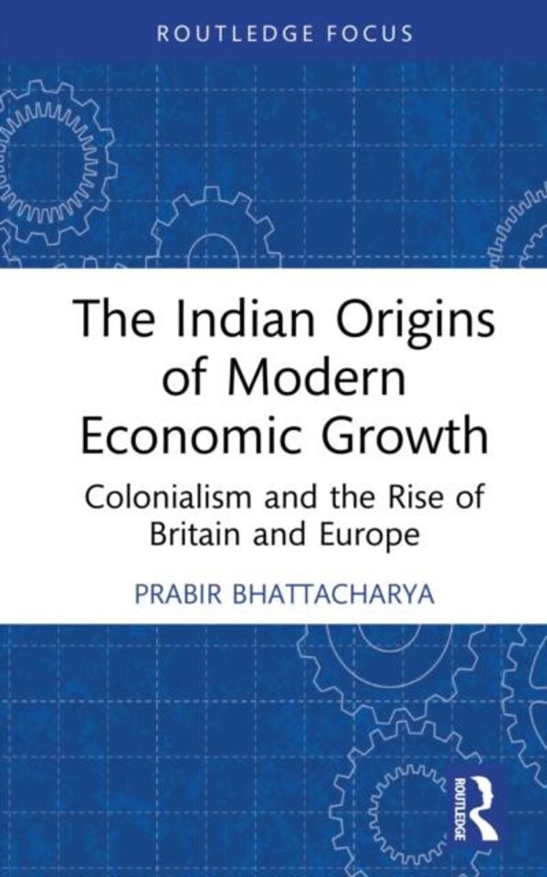 The Indian Origins of Modern Economic Growth Hardback Book