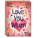image 1 of Mothers Day Card Love You Pink Heart Flowers Mum Card