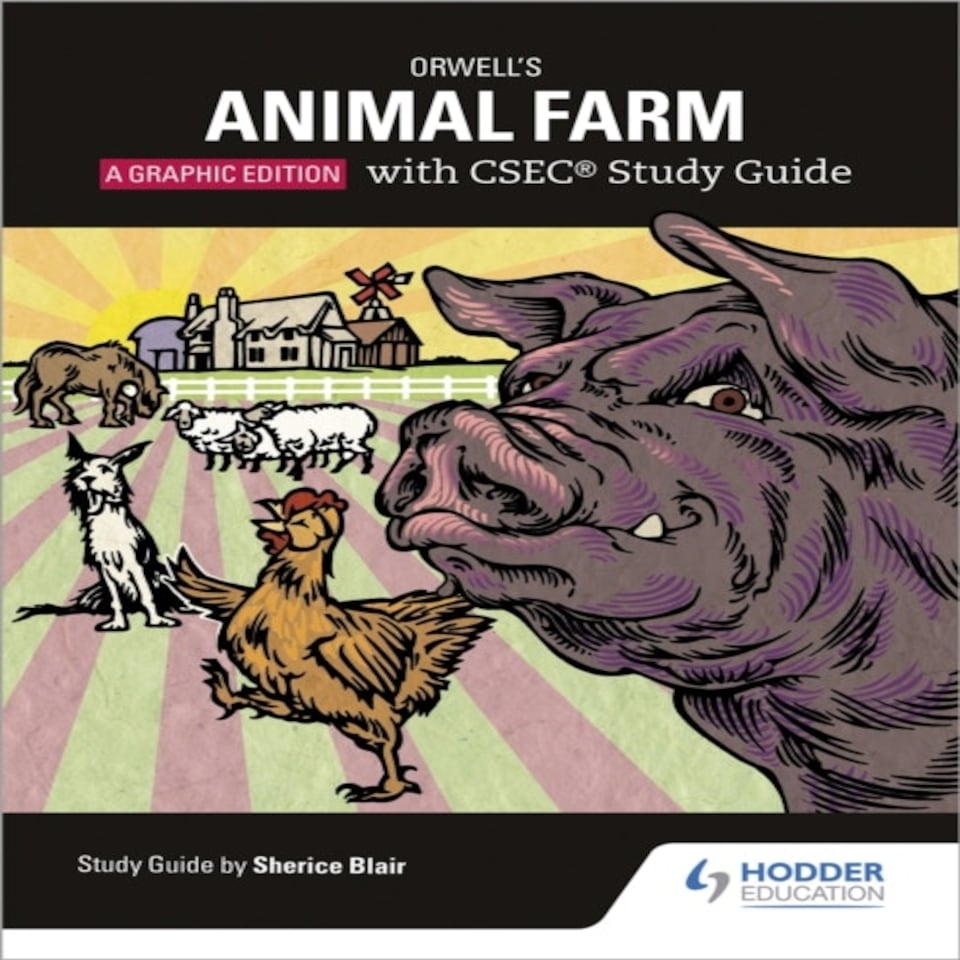 Orwell's Animal Farm: The Graphic Edition With Csec Study Guide
