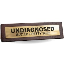Wooden Desk Sign - Undiagnosed