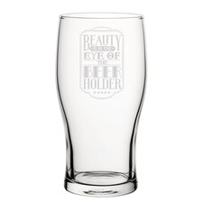 Personalised Beauty If In The Eye Of The Beer Holder Tulip Pint Glass