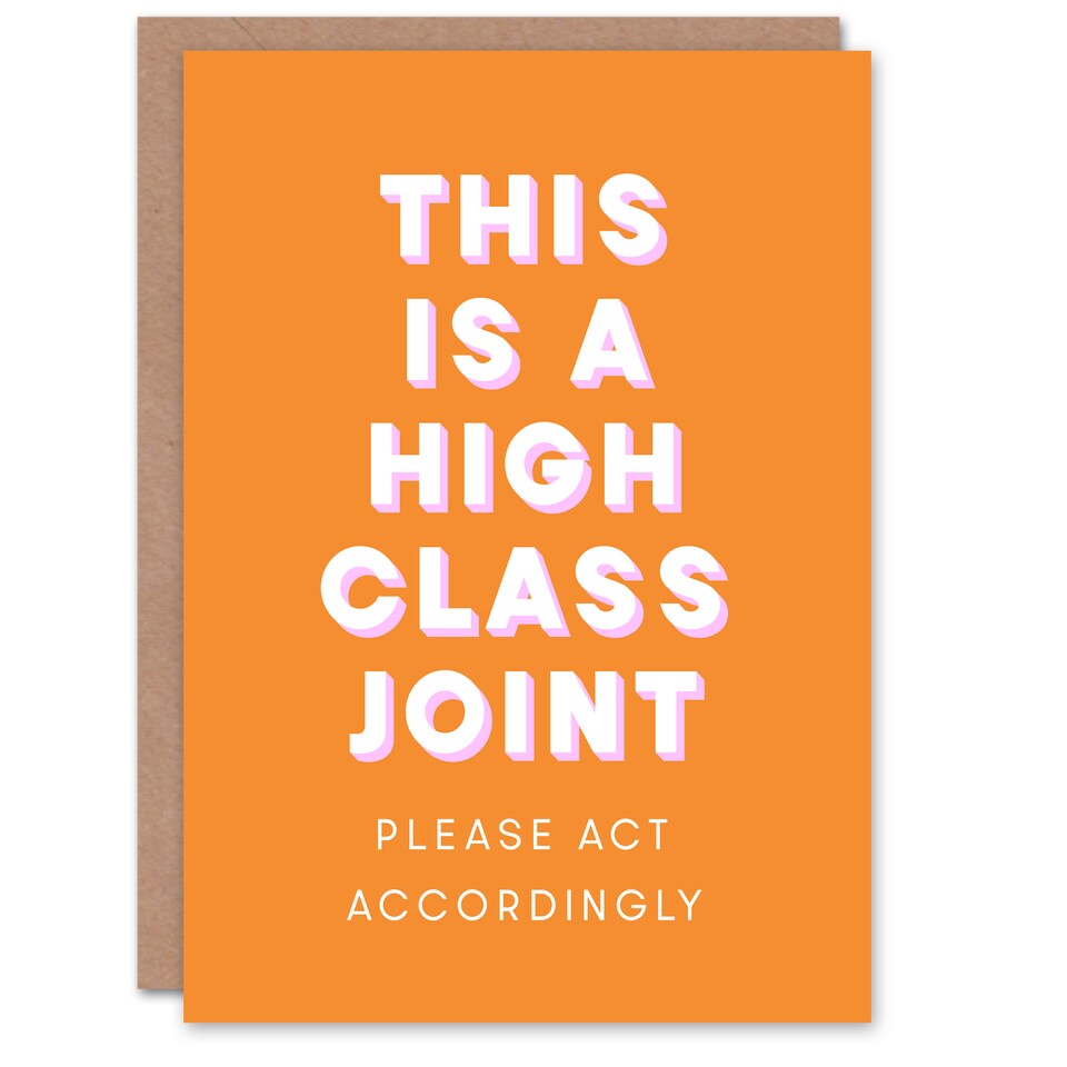 image 1 of High Class Joint Act Accordingly Orange Funny Housewarming Card